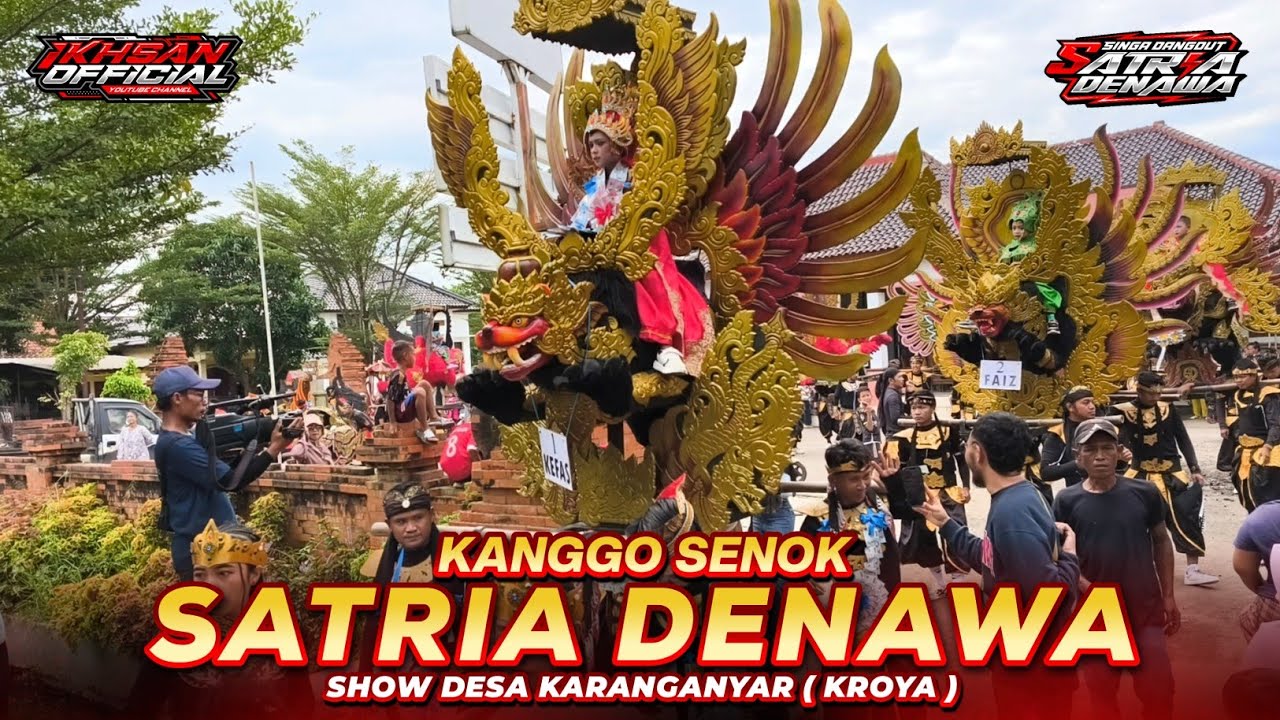 KANGGO SENOK - SATRIA DENAWA - DESA KARANGANYAR (KROYA)PANGURAGAN 2026