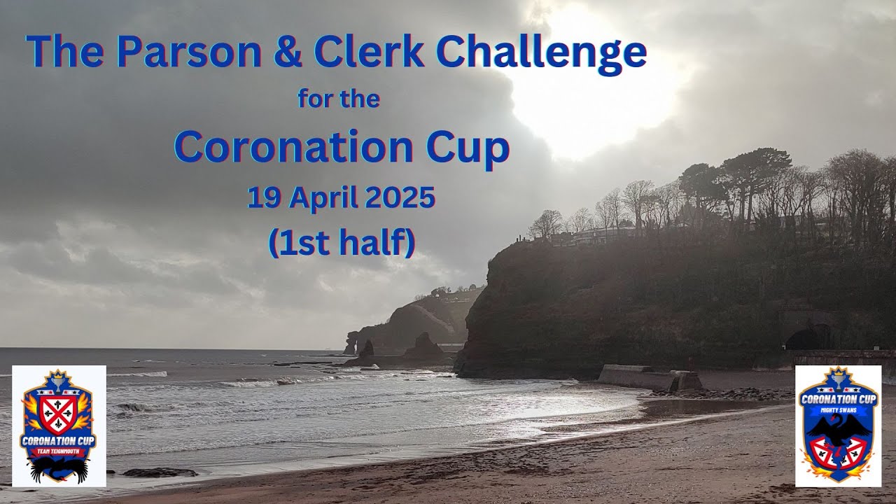 The Parson & Clerk Challenge for the Coronation Cup 2025   1st half