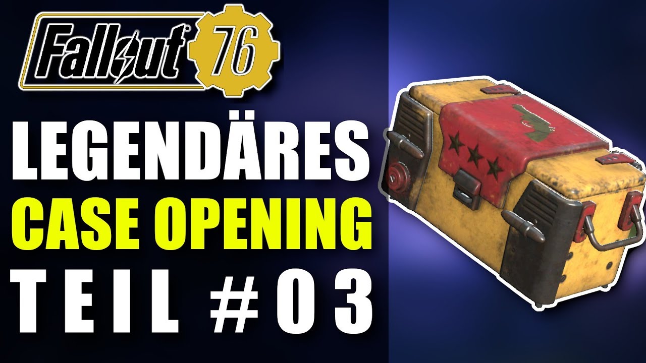 Legend&auml;res Case Opening #03 | 3 Sterne Waffen | Fallout 76
