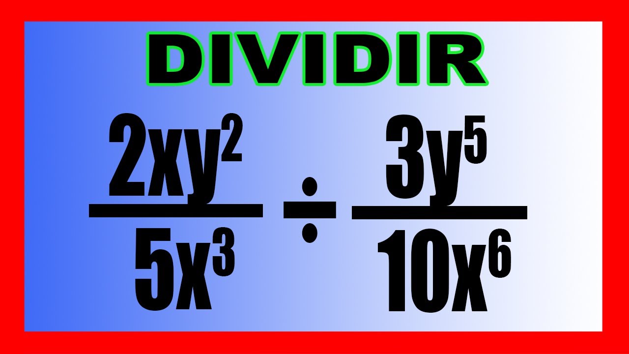 ✅👉 Division de Fracciones Algebraicas Monomios