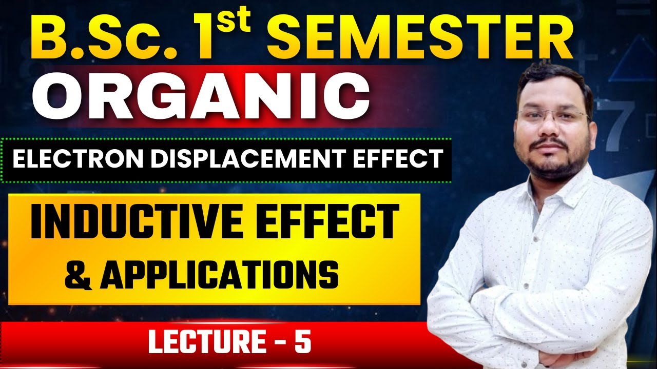 Inductive effect bsc 1st semester organic chemistry | Electron displacement effect | #chemistry 
