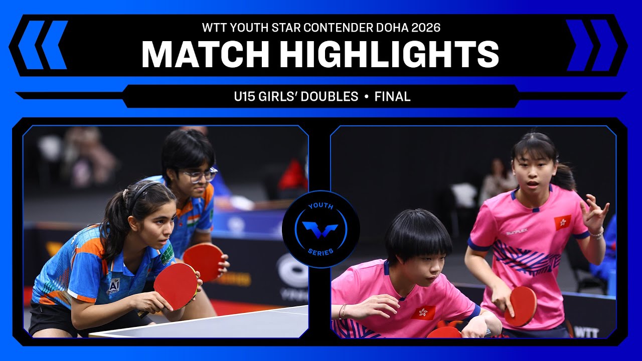 Chakraborty/Rewaskar vs Yeung/Chen | U15 GD Final | WTT Youth Star Contender Doha 2026