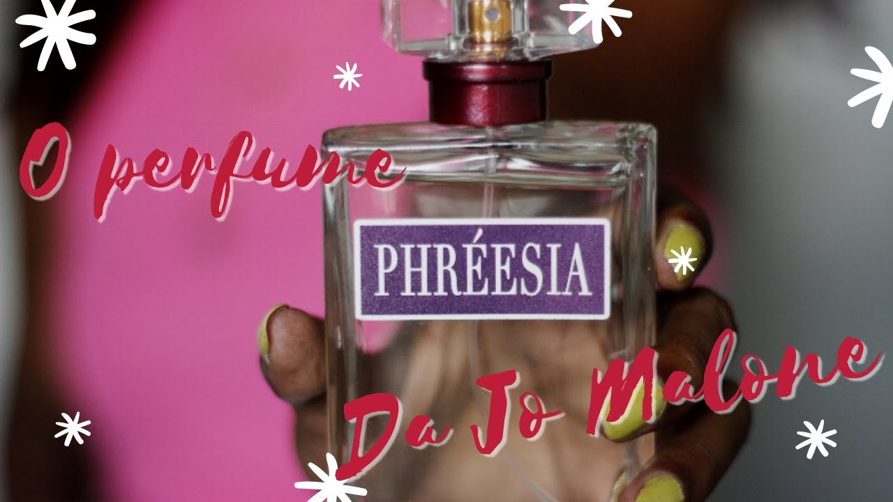 Phréesia - O tal perfume de Princesa da Jo Malone