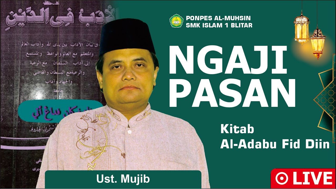 NGAJI PASAN | 1 Ramadhan 1444 H. | Kitab Al-Adabu Fiddin | PonPes Al-Muhsin