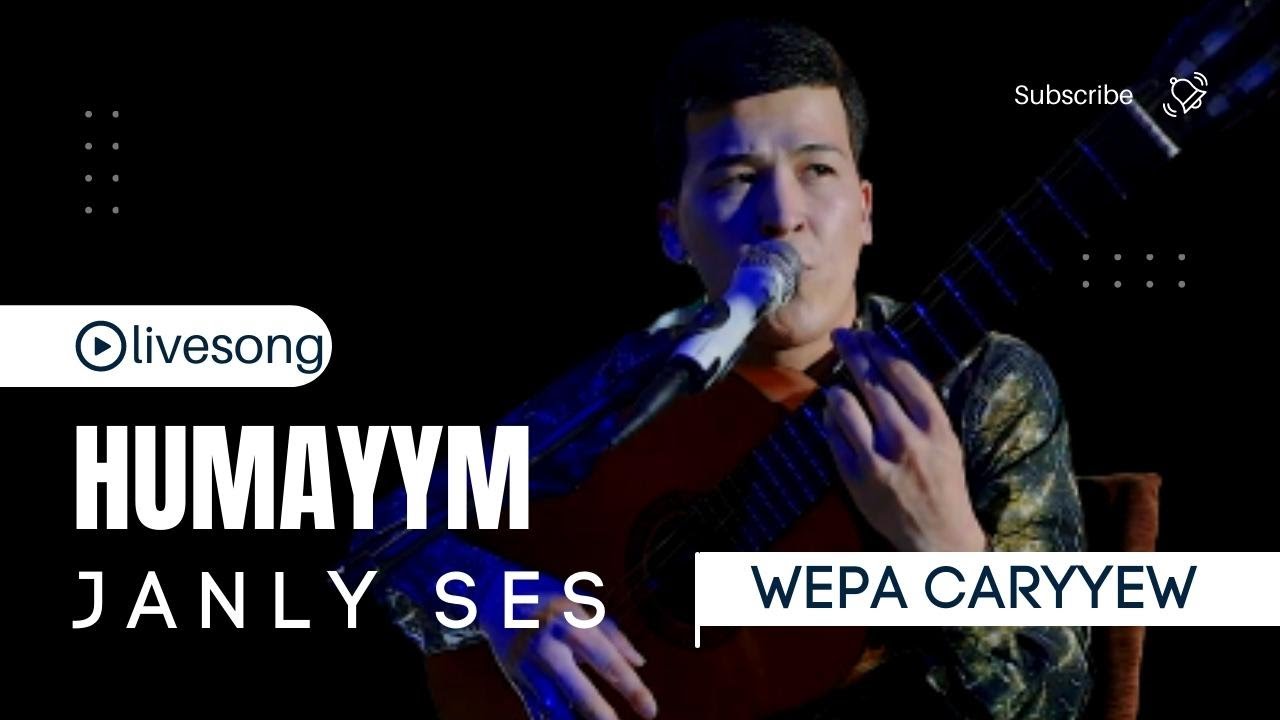 WEPA CARYYEW - HUMAYYM | TAZE TURKMEN GITARA AYDYMLARY | JANLY SES | GUITAR SONG | JANLY SESIM
