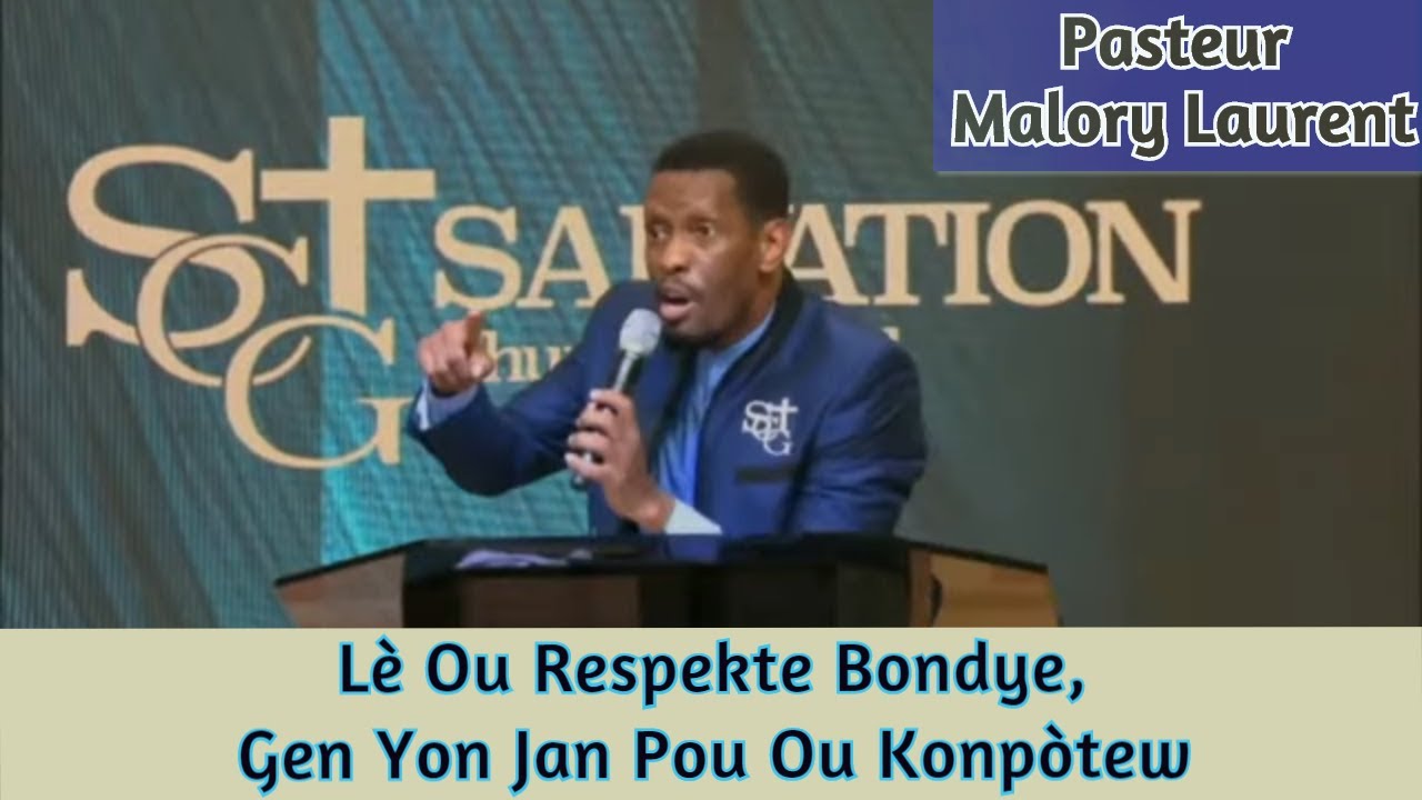 Lè Ou Respekte Bondye, Gen Yon Jan Pou Ou Konpòtew -- Pastor Malory Laurent