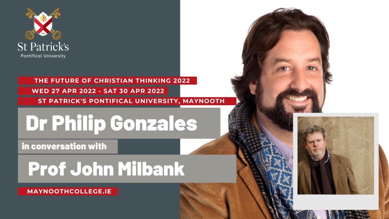Prof John Milbank - Future of Christian Thinking 2022