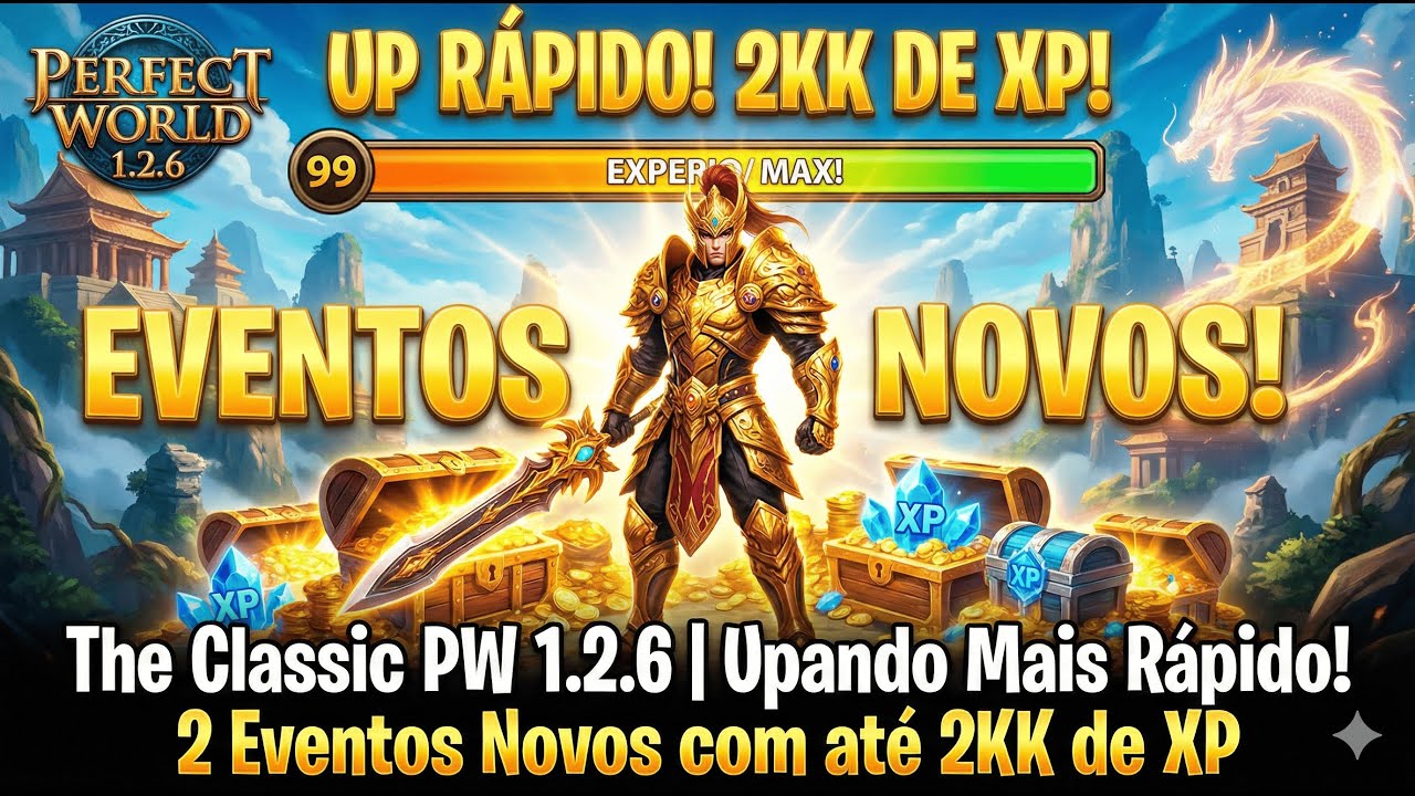 The Classic PW 1.2.6 | Upando Mais Rápido! 2 Eventos Novos com até 2KK de XP