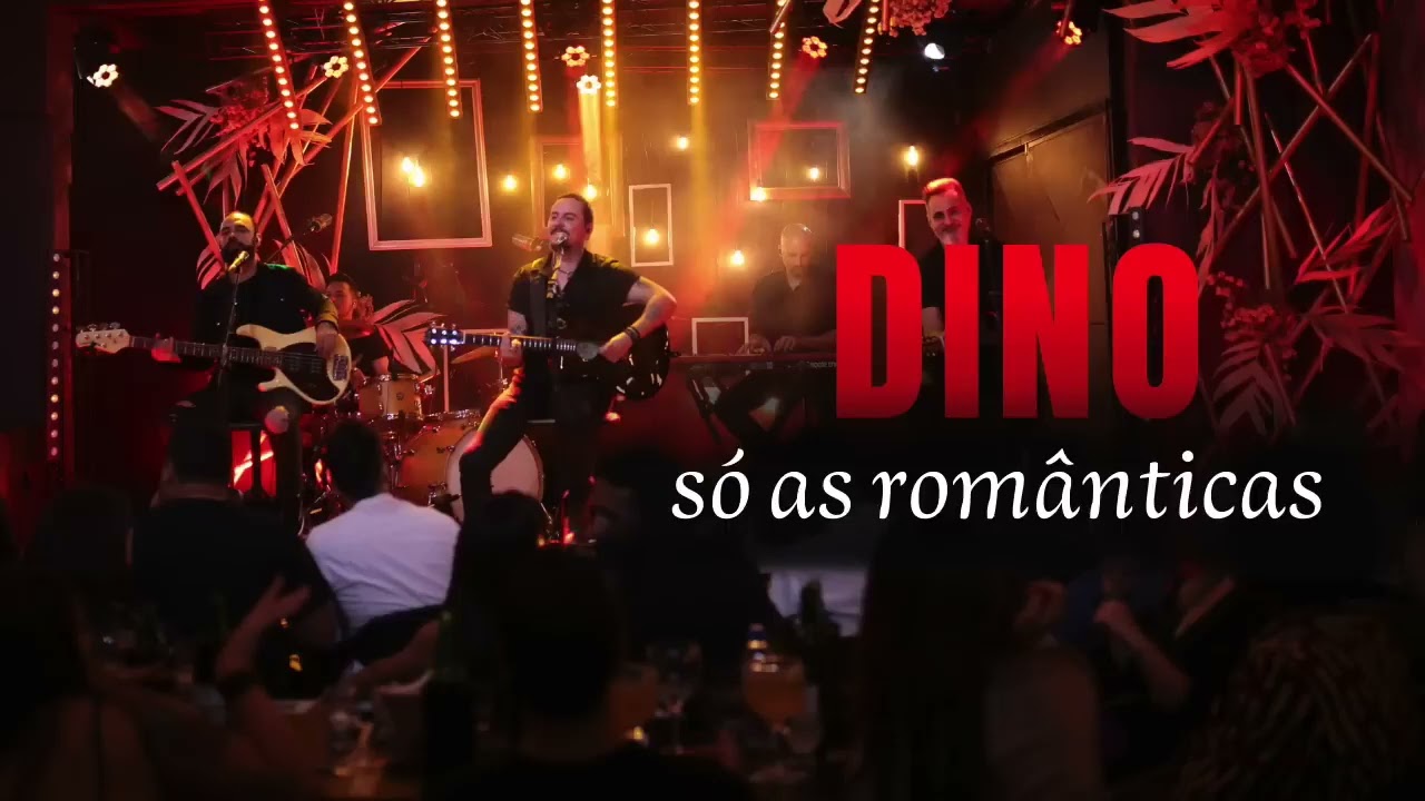 DINO - S&oacute; as Rom&acirc;nticas