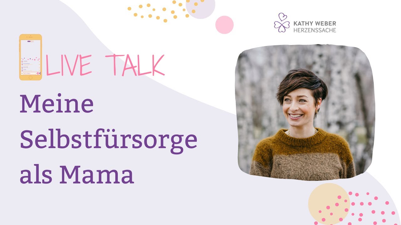 Meine Selbstf&uuml;rsorge als Mama | Live Talk