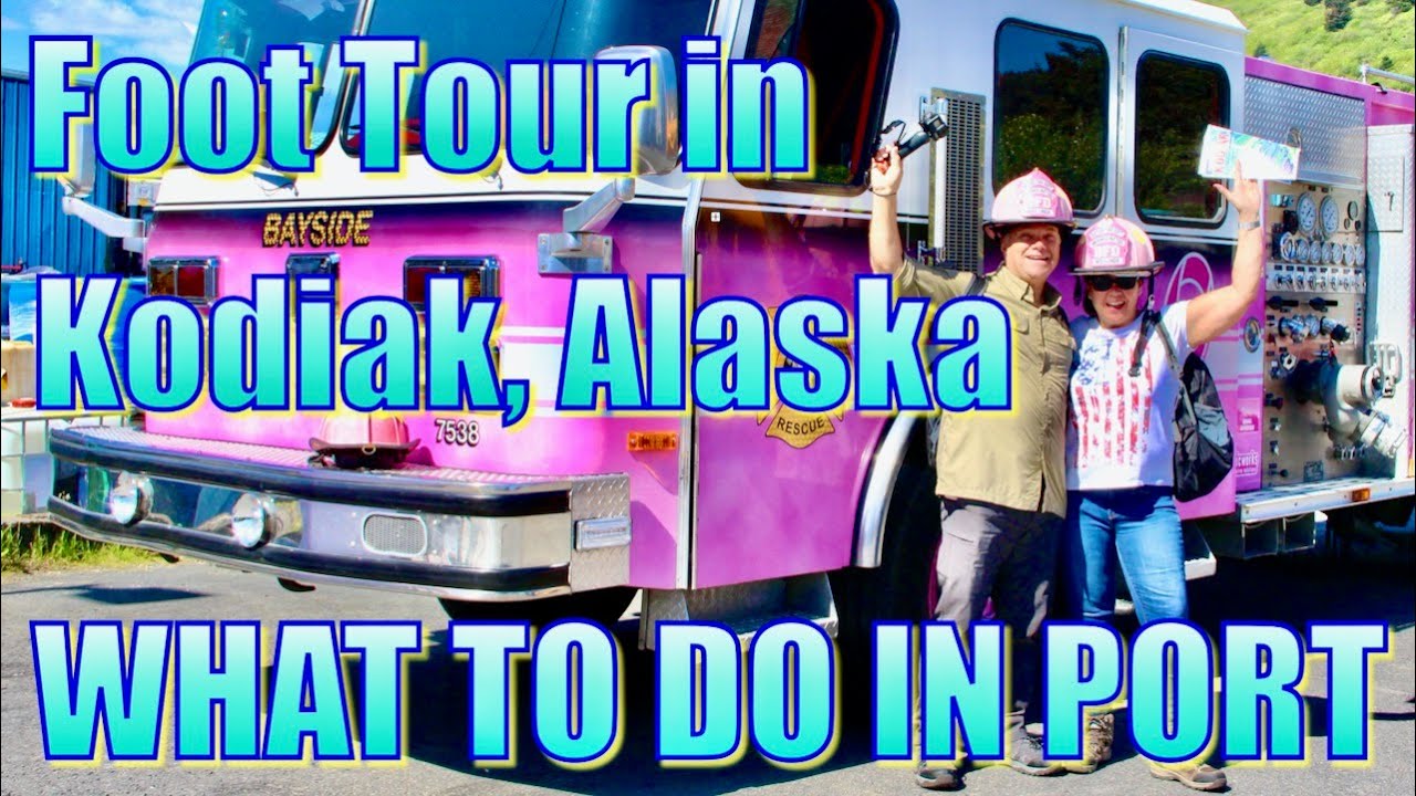 Kodiak, Alaska by Foot Tour - What to Do in Port