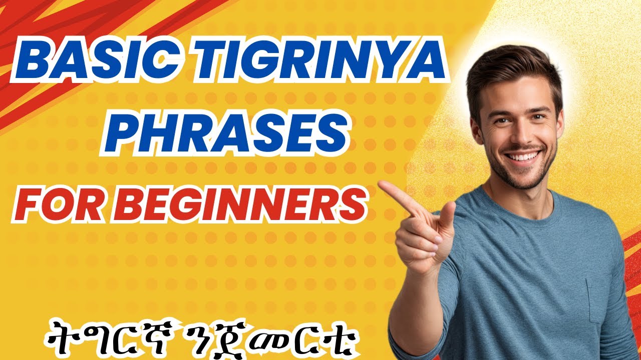 Common basic Tigrinya phrases for beginners _ Lesson-3