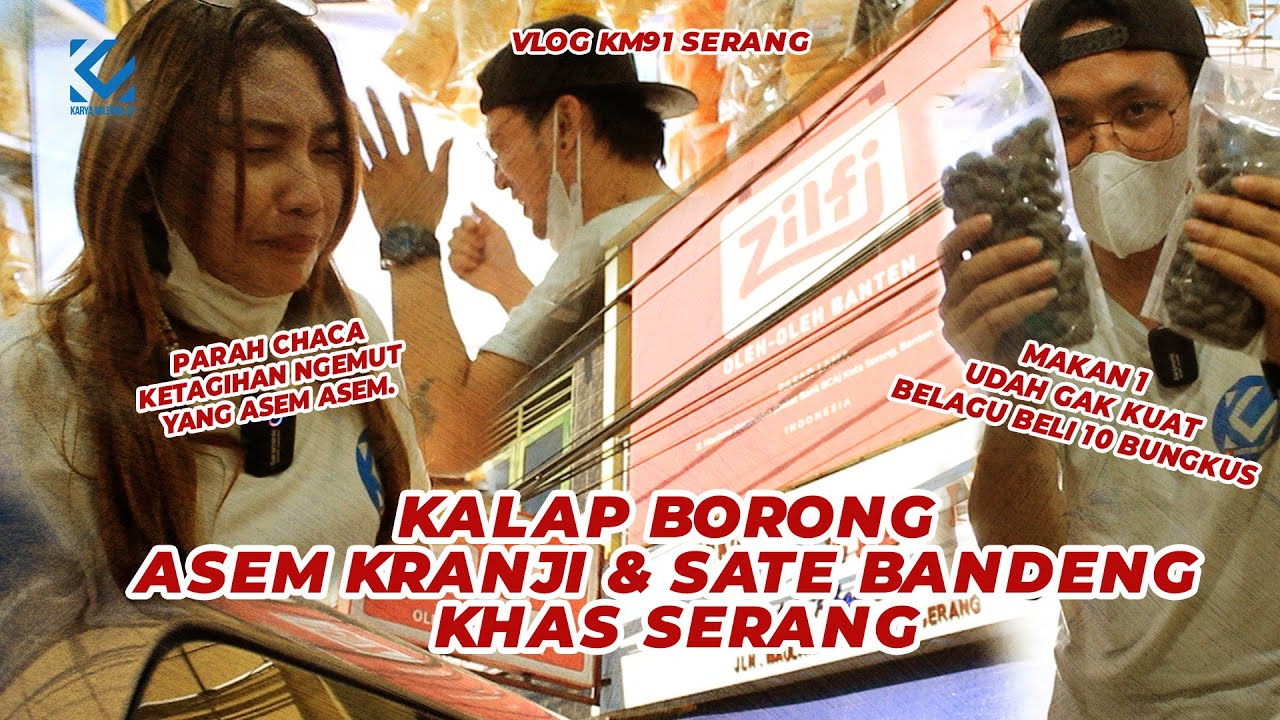 OLEH OLEH KHAS SERANG BANTEN | KALAP BORONG SEMUA JANANAN | VLOG KM91