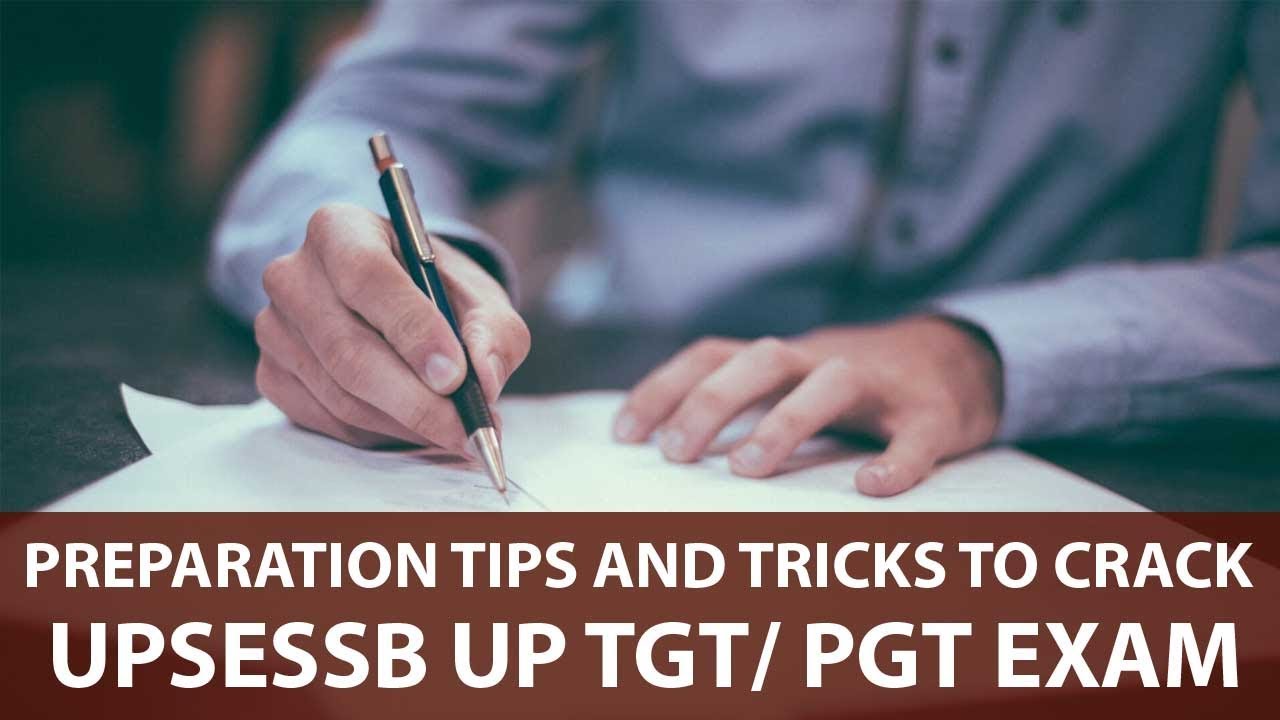 Preparation Tips and Tricks to Crack UPSESSB UP TGT/PGT Exam