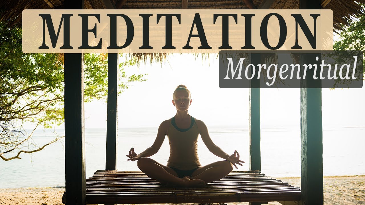 Morgen Meditation - Kurze Geführte Meditation & Affirmationen für einen positiven Start in den Tag