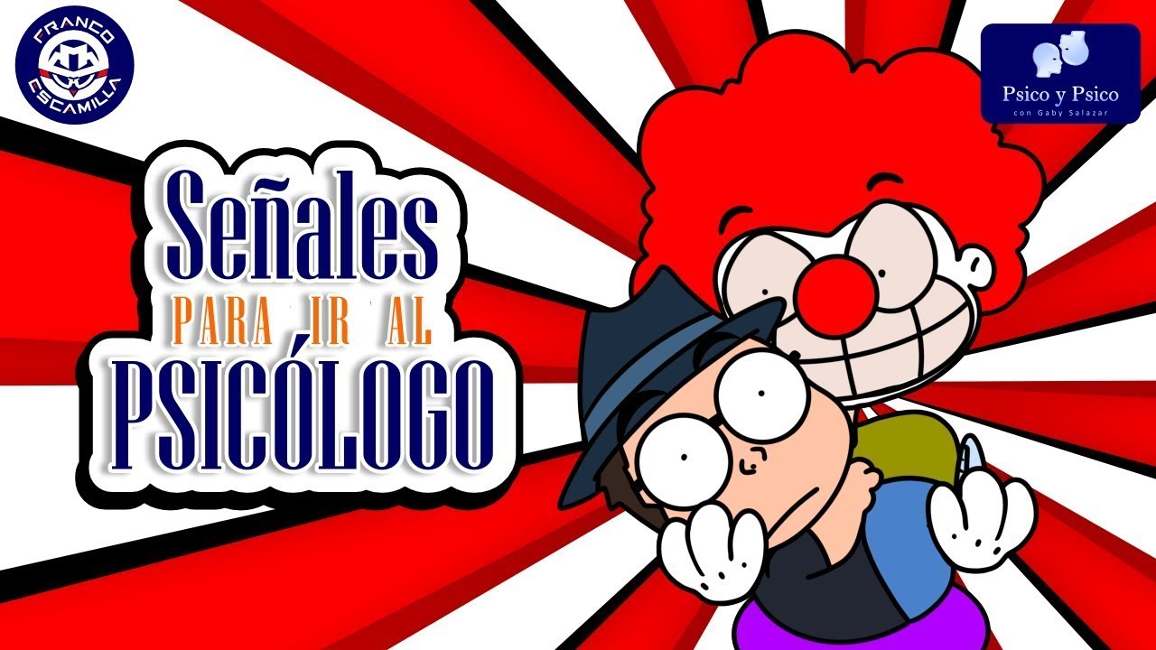 Psico y Psico     Señales para ir al Psicólogo