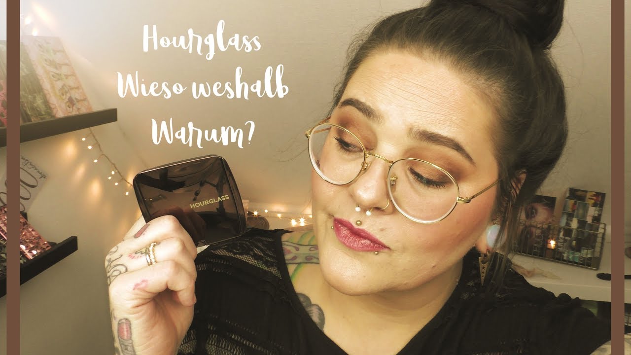HOURGLASS AMBIENT LIGHTING | WIESO WESHALB WARUM? | WELCHE FARBE | + ALTERNATIVEN