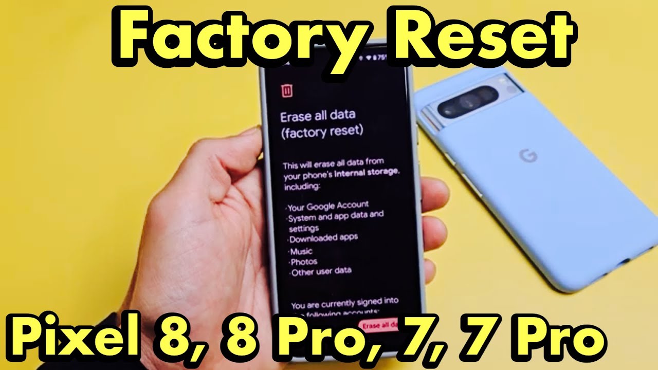 Как сбросить настройки смартфонов Google Pixel 8, 8 Pro, 7, 7 Pro до заводских