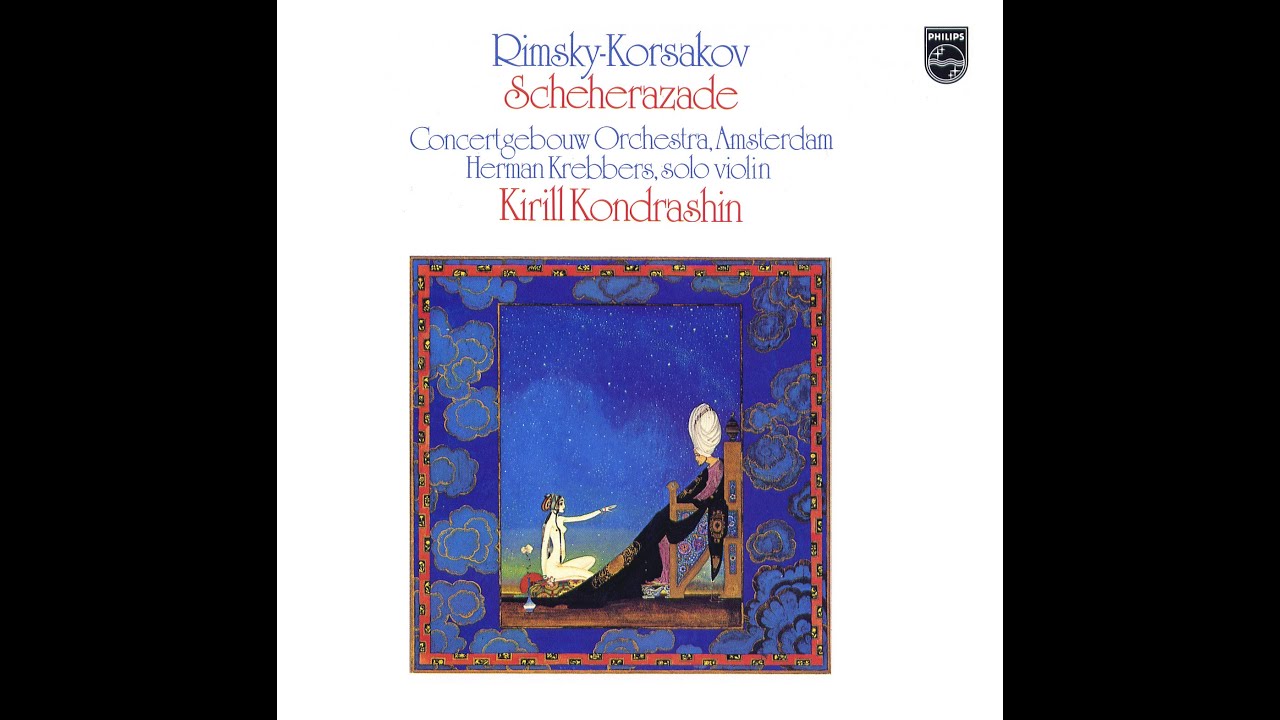 Rimsky-Korsakov: Scheherazade, Symphonic Suite, Op. 35 - Kyril Kondrashin, Concertgebouworkest
