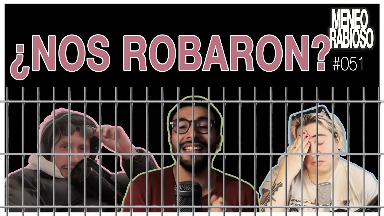 Meneo Rabioso - Capítulo #51: La filosofía del robo