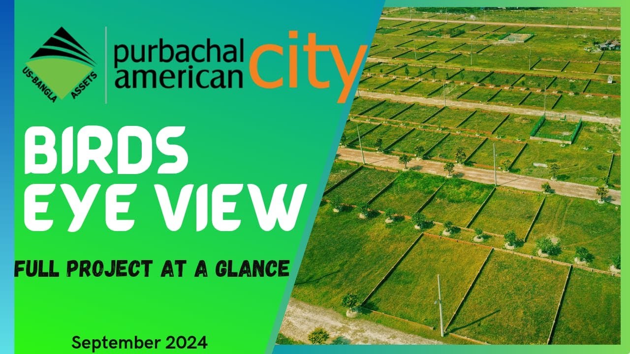 Purbachal American City 'Birds Eye View' (Full project at a galance) || পূর্বাচল আমেরিকান সিটি