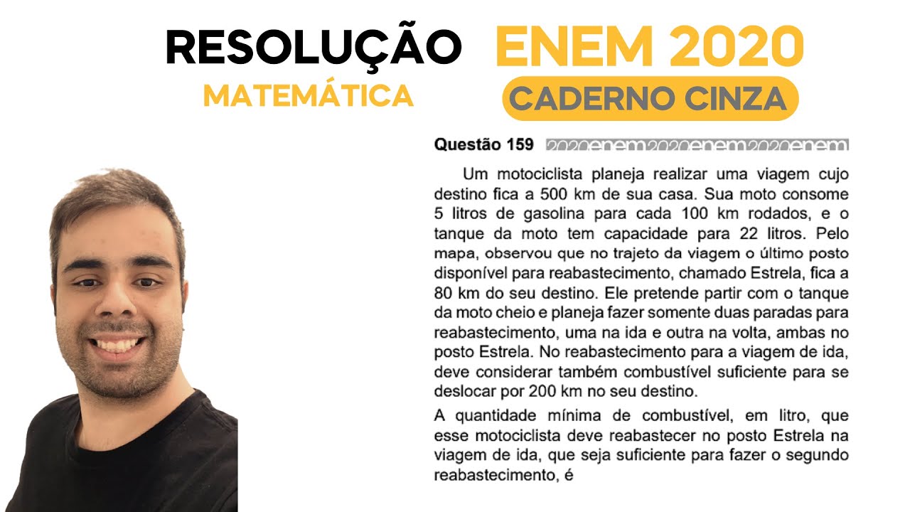 ENEM 2020 \ MATEMÁTICA - Questão 159, CADERNO CINZA – Um motociclista planeja realizar uma viagem