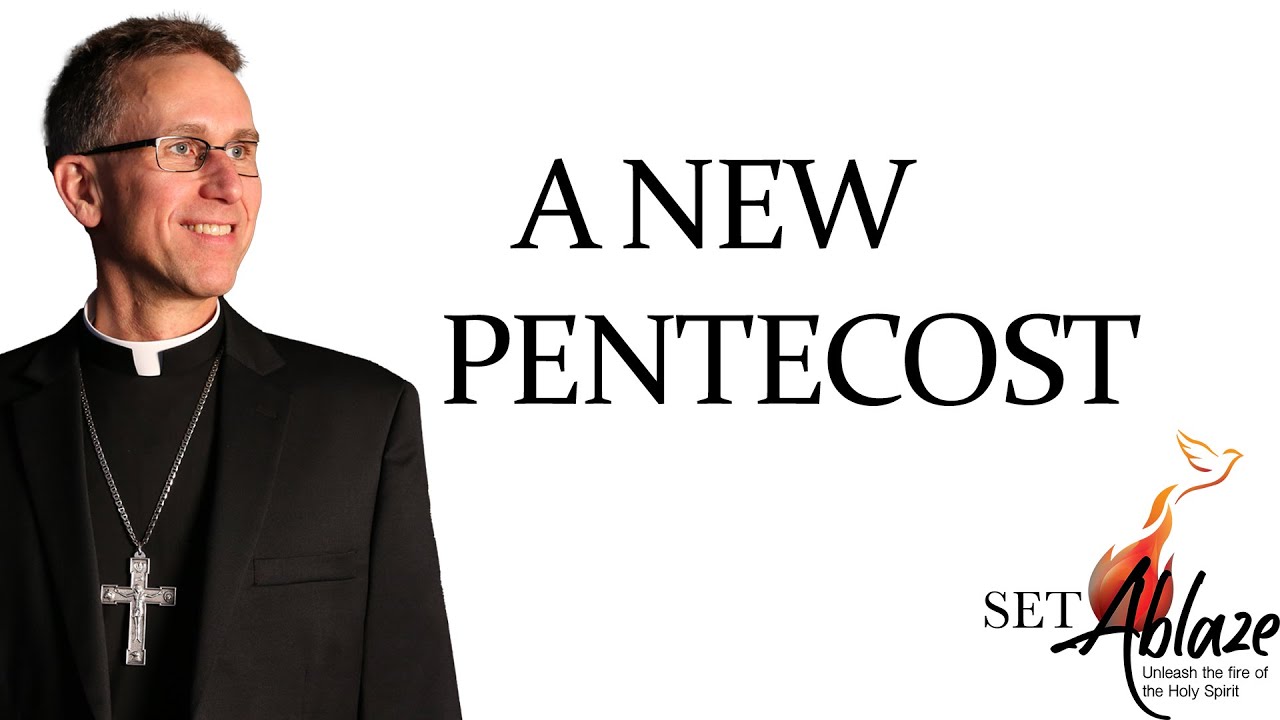 A New Pentecost: Part 4 | Diocesan Planning