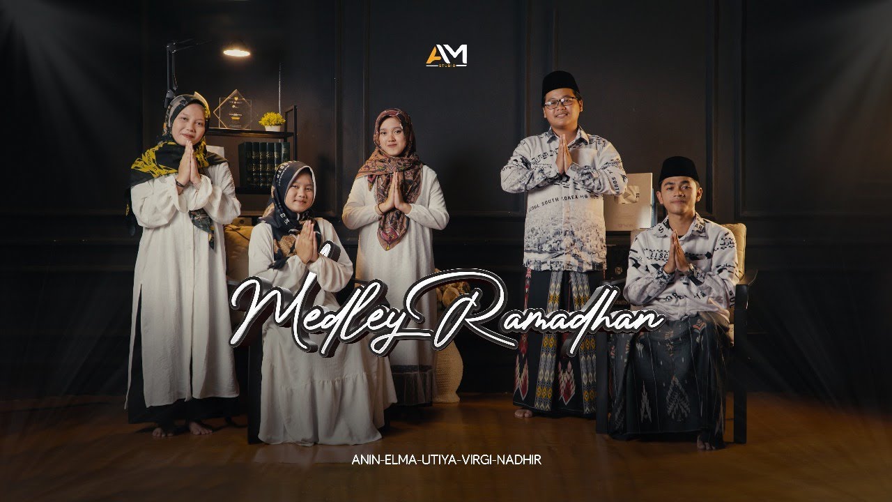 MEDLEY RAMADHAN | ELMA, ANIN, UTIYA, NADHIRIN DAN RESTU