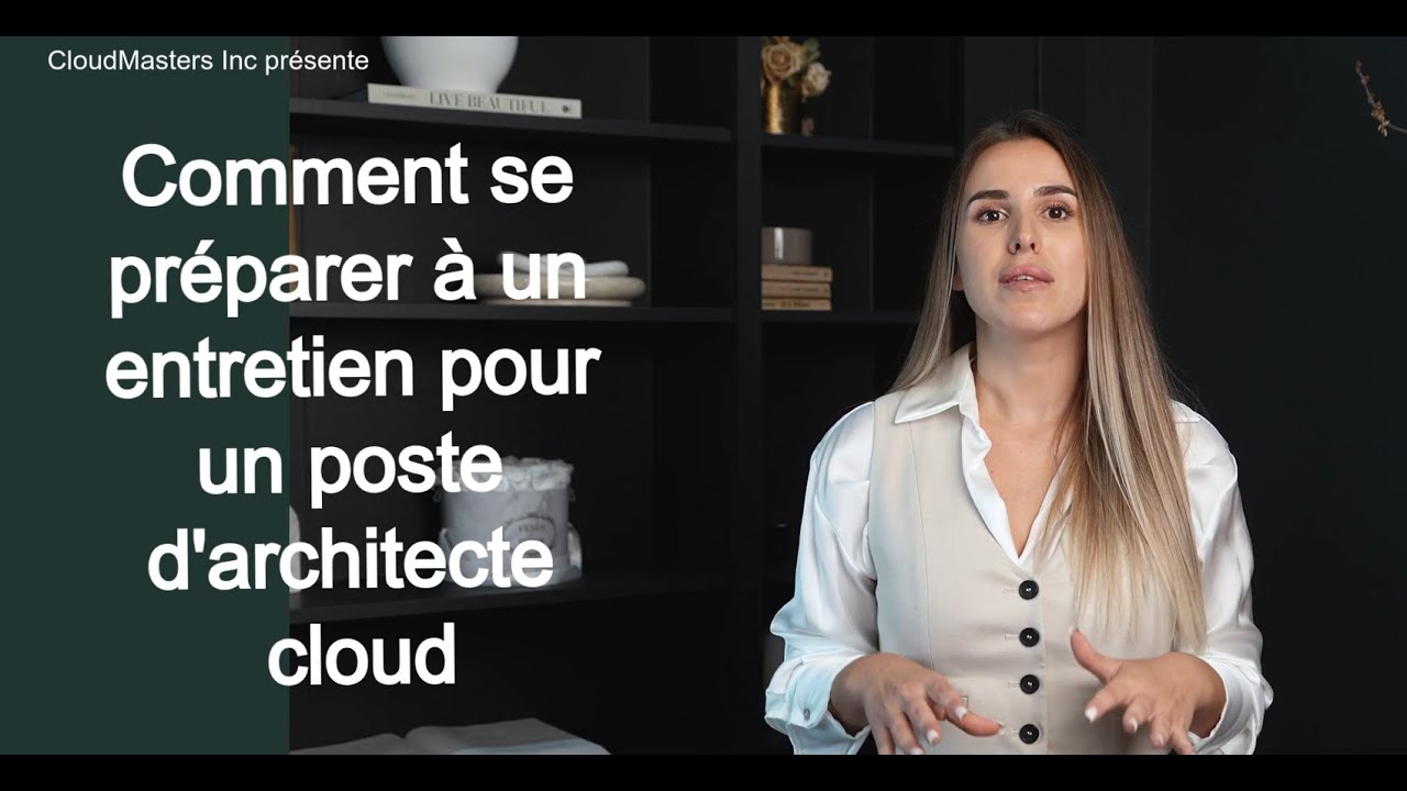 Comment se préparer à un entretien d'Architecte Cloud