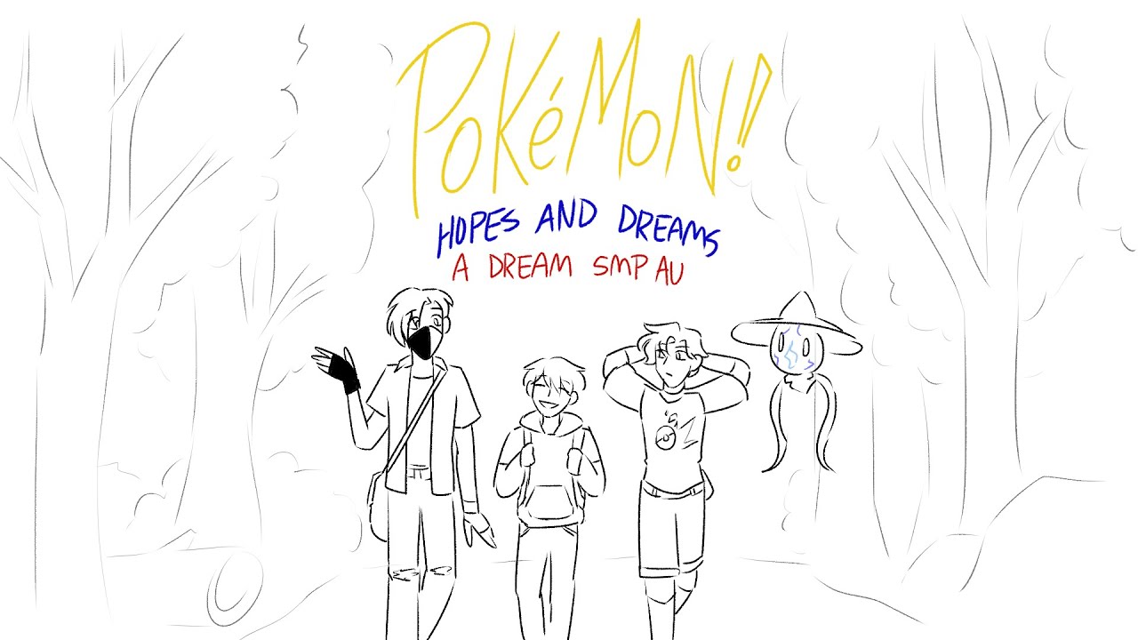 Pokemon Hopes and Dreams - Dream SMP AU Animatic - Episode 1