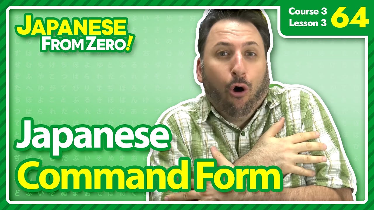 Japanese Command Form (て form) | Japanese From Zero! Video 64