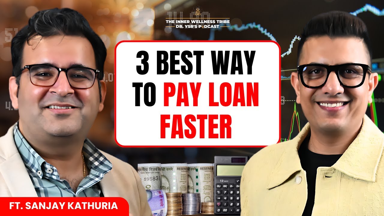 Pay your loan faster in 3 steps | Debt trap | ft. Sanjay Kathuria | Dr Ysr Podcast