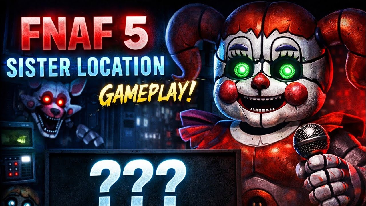 Five Nights at Freddy's 5— Sister Loacation Nights 3,4,5