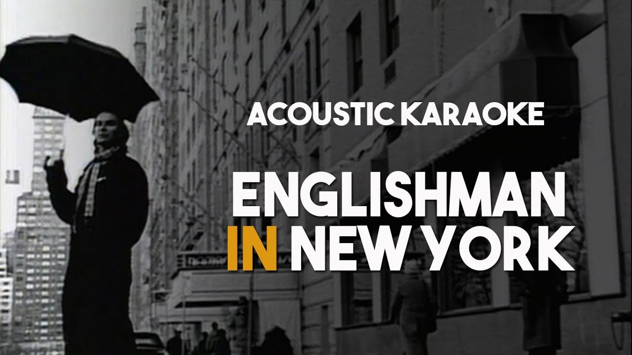 [Karaoke] Sting - Englishman In New York (Acoustic Guitar Version with Lyrics)