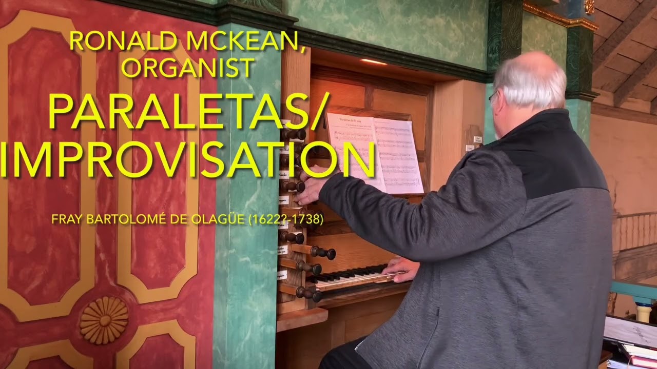 Paraletas de Quinto tom and improvisation  Fray Bartolome de Olague Ron McKean organ
