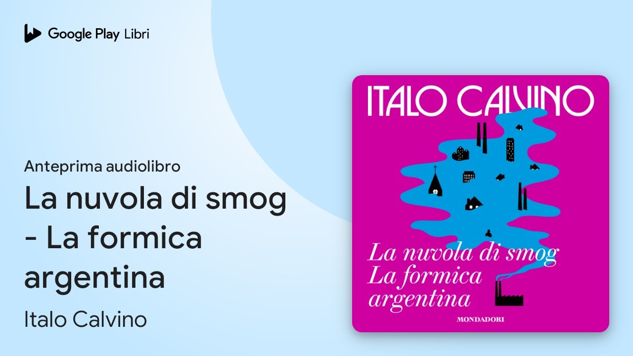 La nuvola di smog - La formica argentina di Italo Calvino · Anteprima audiolibro