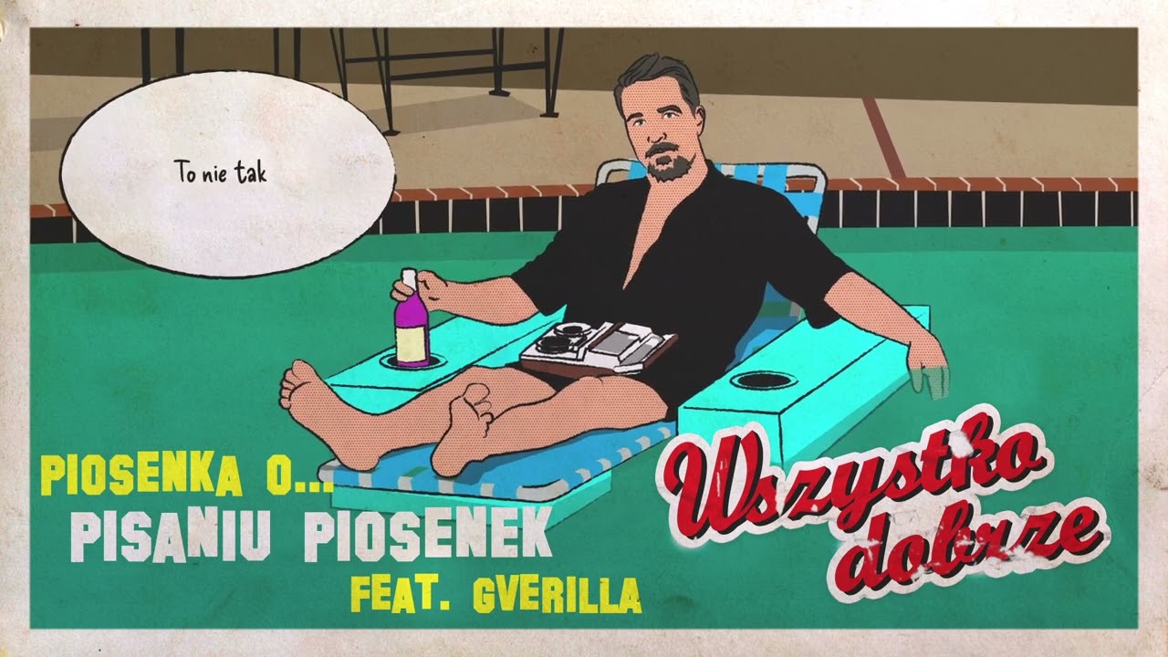 Wszystko Dobrze - Piosenka o pisaniu piosenek feat. Gverilla