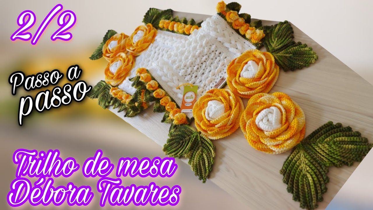 Trilho de mesa Débora Tavares parte 2/2 base e montagem das flores e folhas .