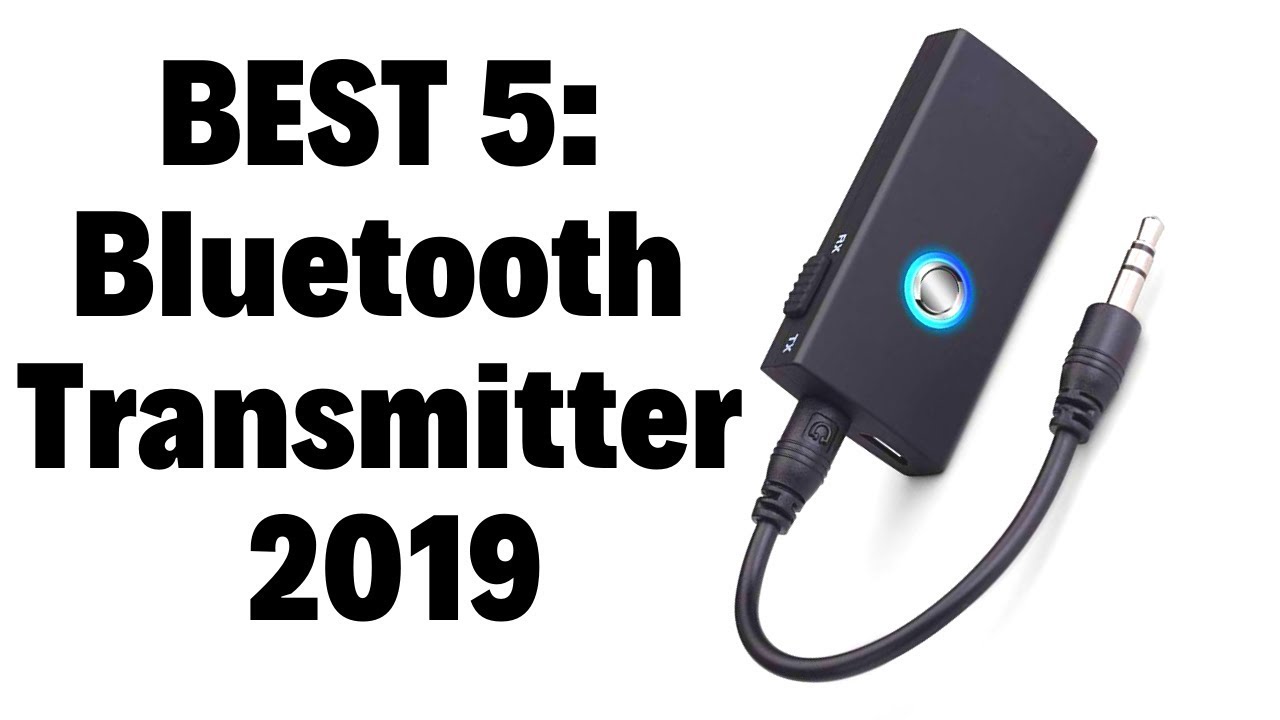 BEST 5: Bluetooth Transmitter 2019