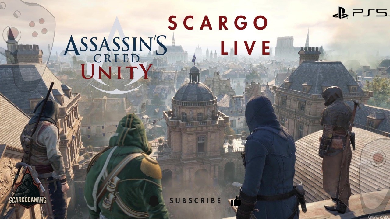 ASSASSIN'S CREED UNITY - E04 ScaRGo is Live PS5 | #scargogaming #ScaRGoGaming #scargolive #ps5