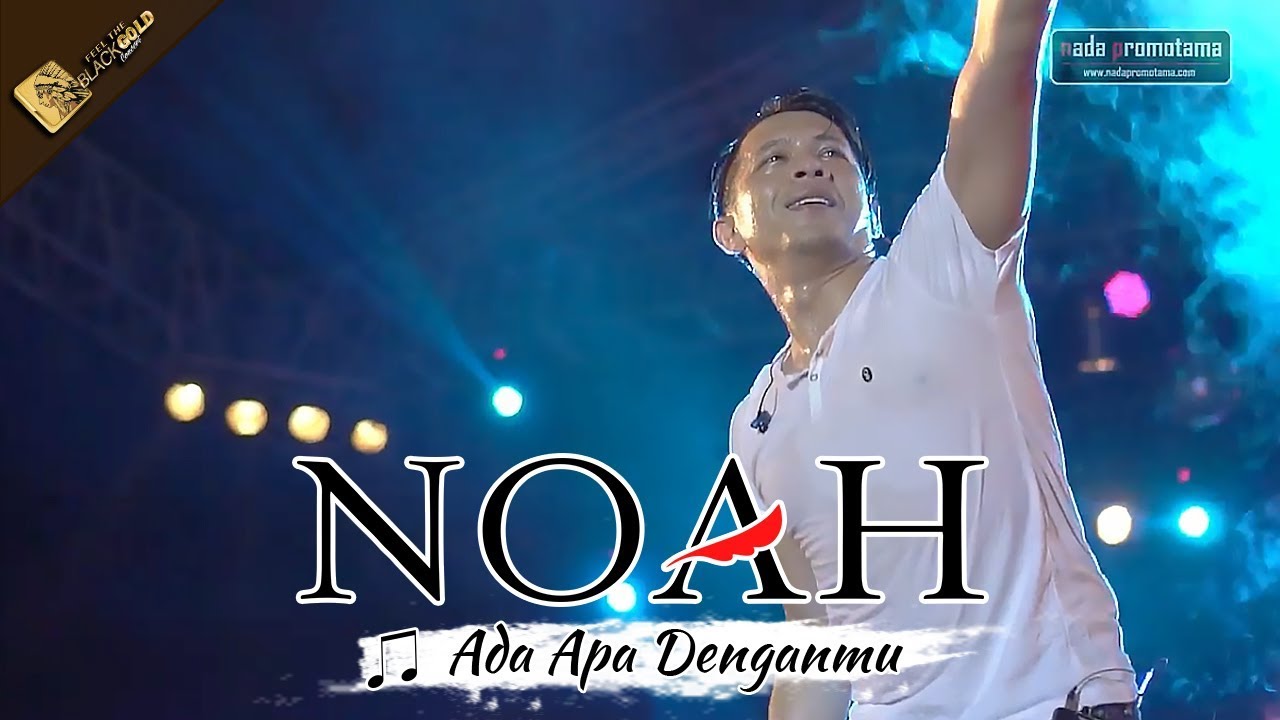 NOAH TERBARU | Ada Apa Denganmu | Apache Feel The BLACKGOLD Concert - CIREBON 14 Oktober 2017