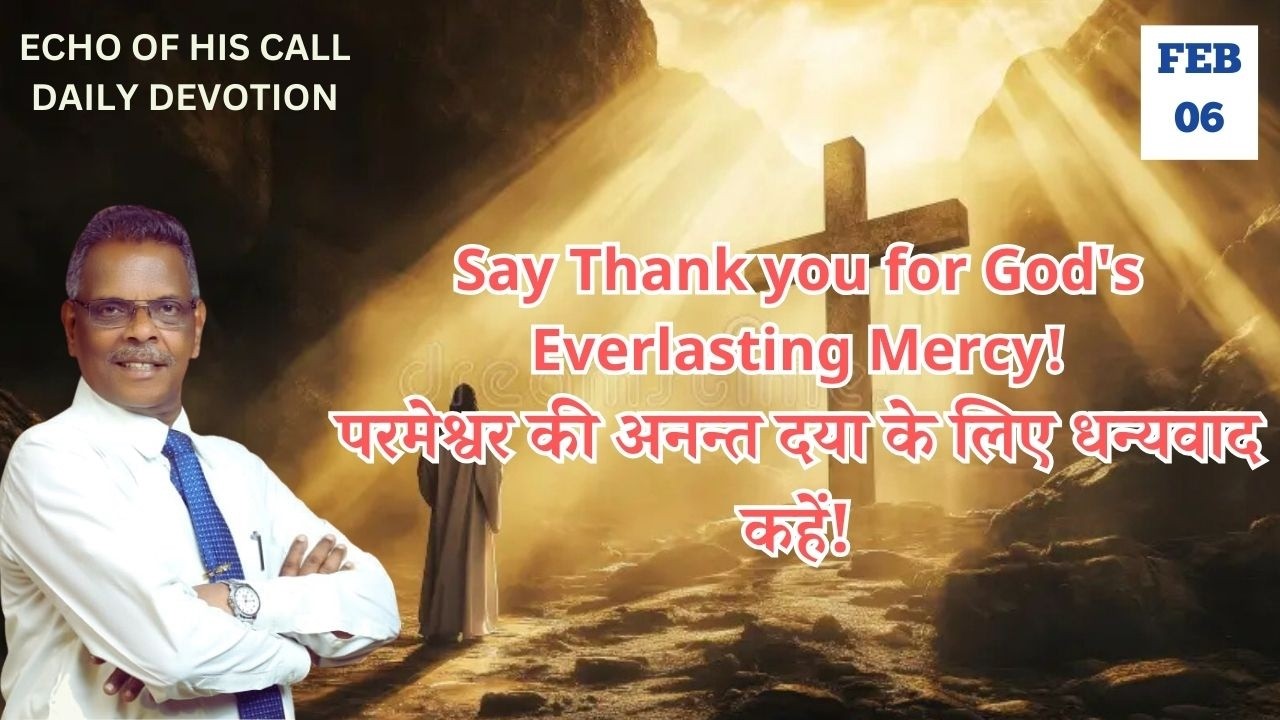 Say Thank you for God's Everlasting Mercy! |06.02.26|ECHO OF HIS CALL|PR.S.SAM SELVA RAJ