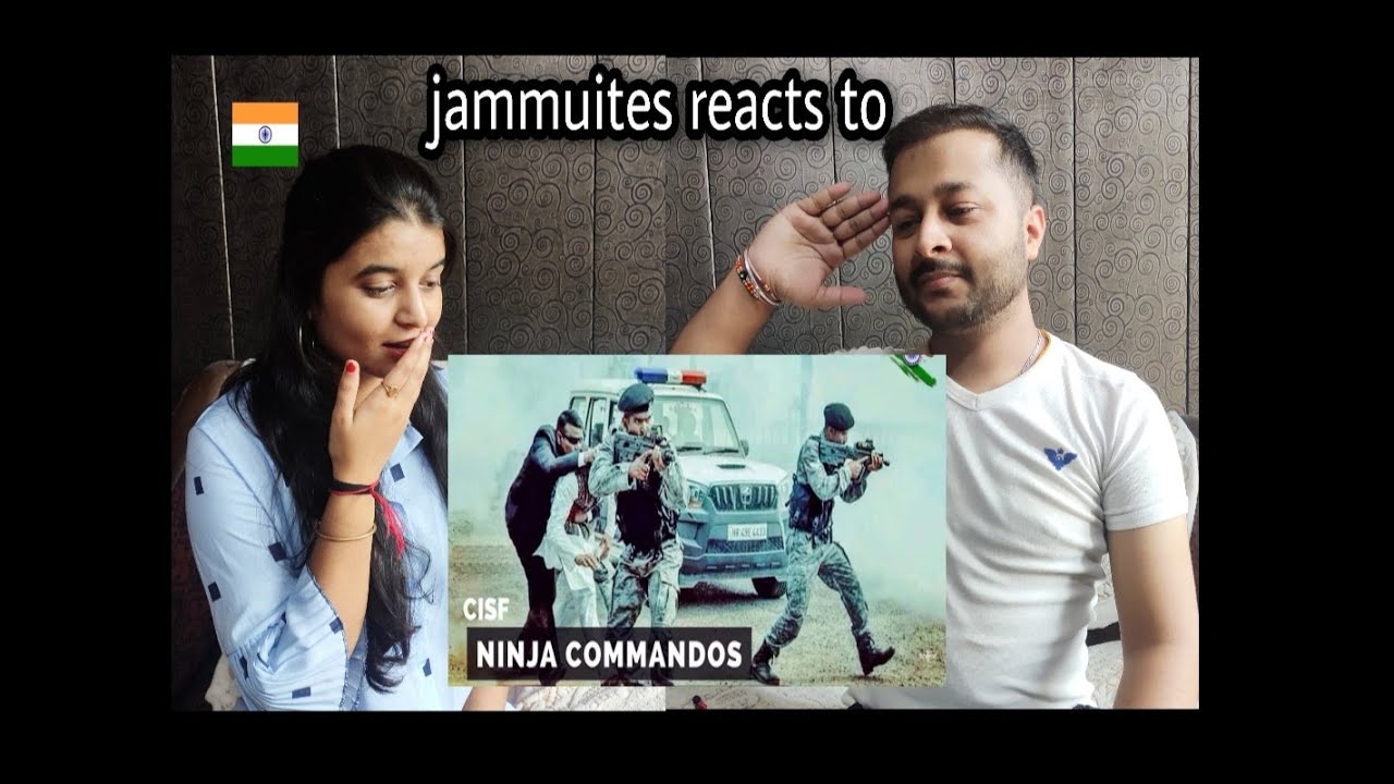Jammuites reacts to CISF Ninja commandos| Indian Army| Our crazy reactions| Indian reacts