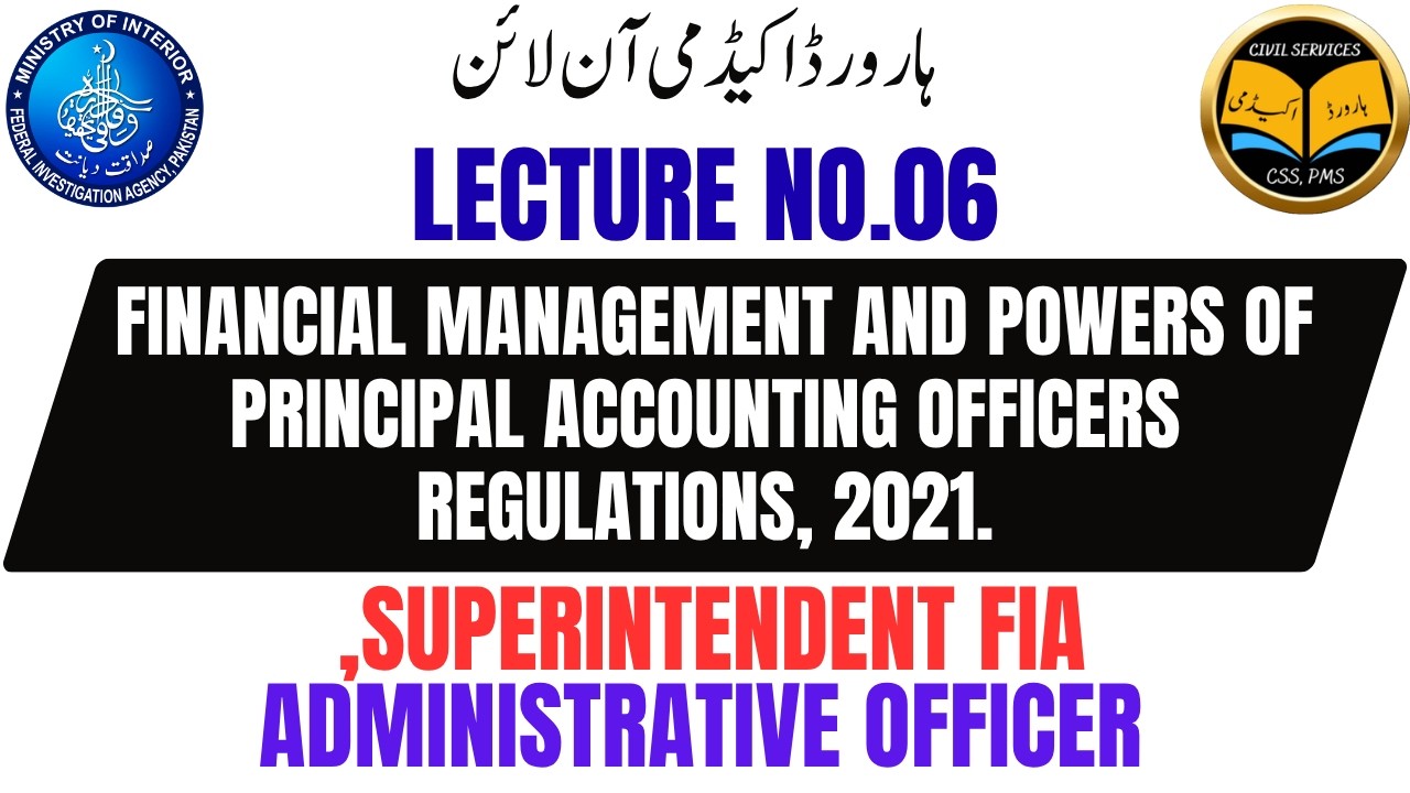 Lecture No.6-Financial Management & Powers of Principal Accounting Officers Regulations 2021-Sec 7