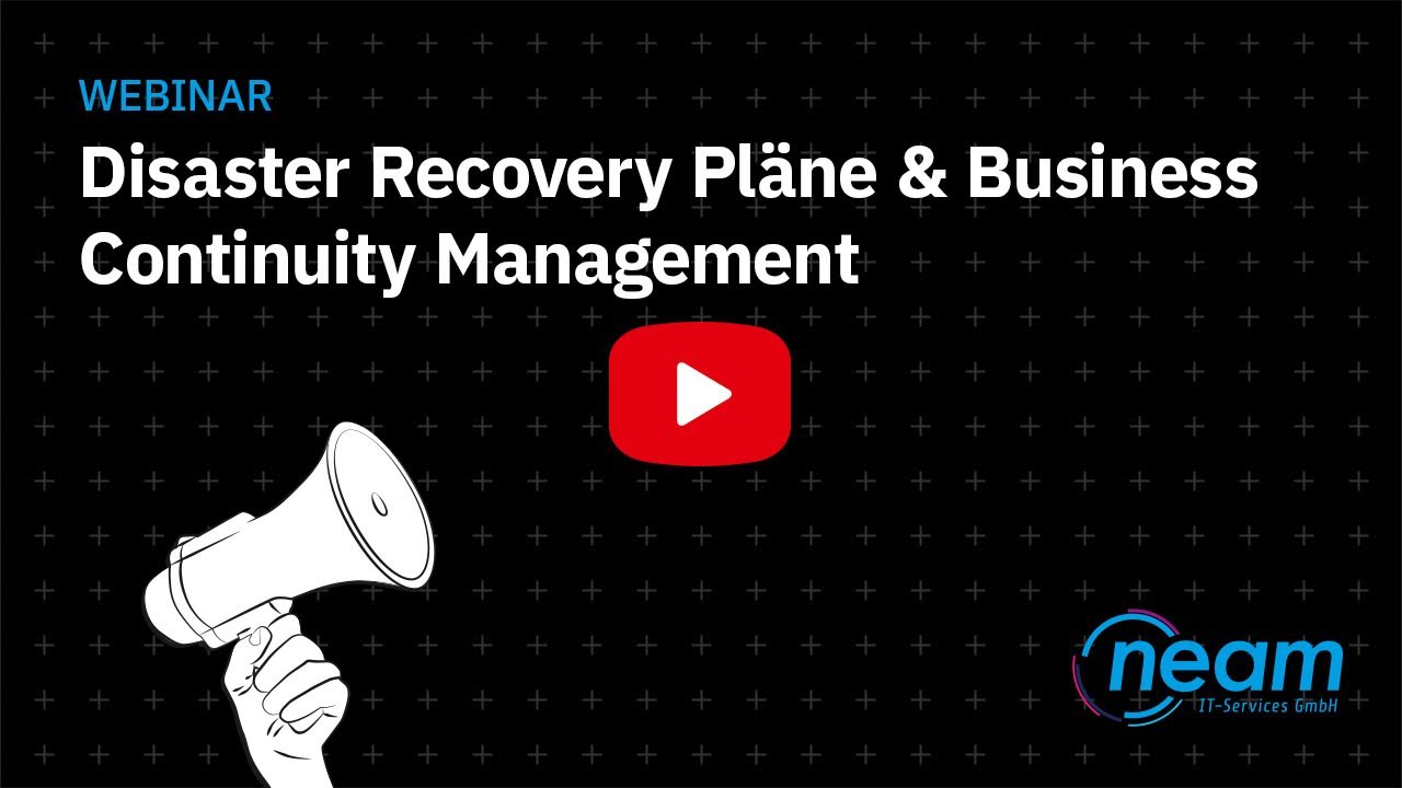 Webinar: Disaster Recovery Pläne und Business Continuity Management