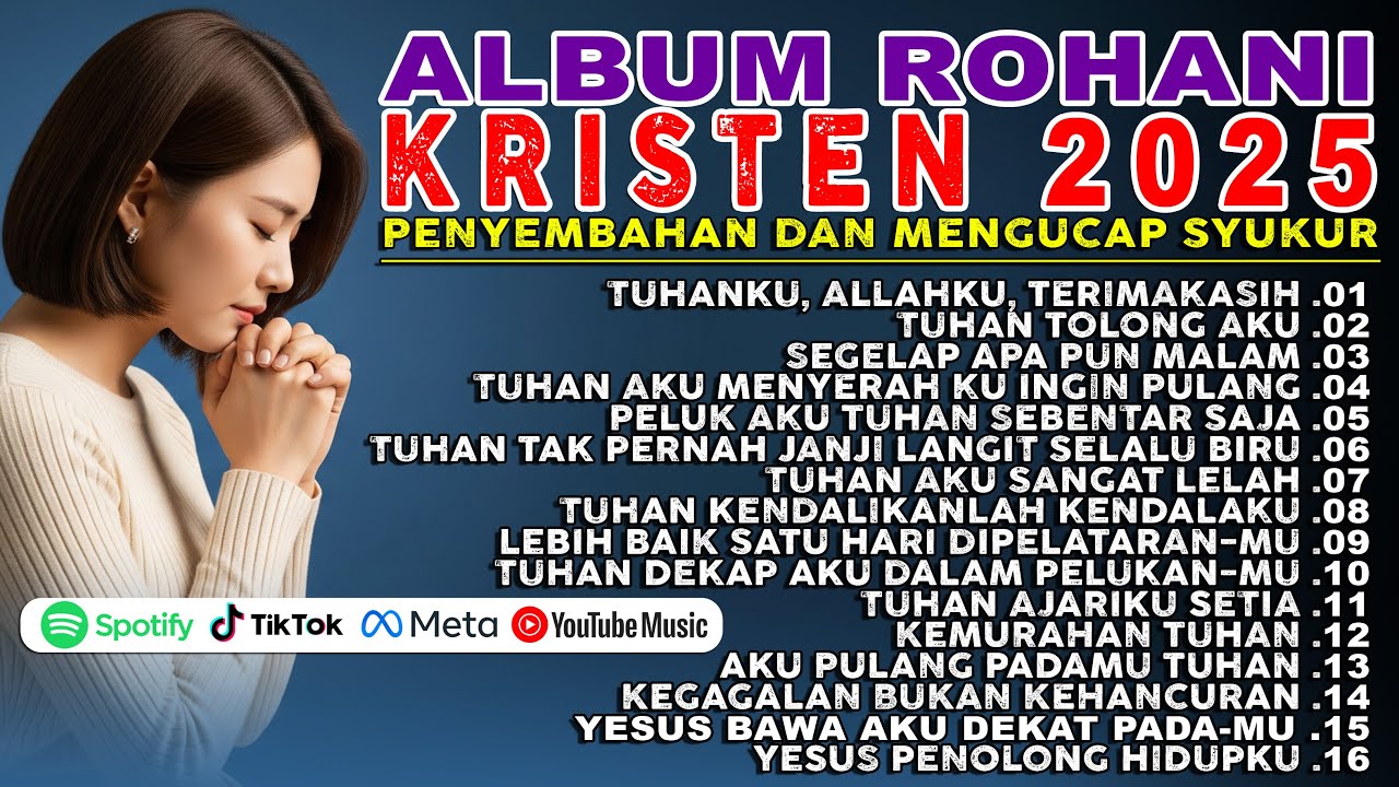 SAAT TEDUH 🙏 Kumpulan Lagu Rohani Kristen Terbaru & Terpopuler 2025 | Penyembahan & Penguat Iman