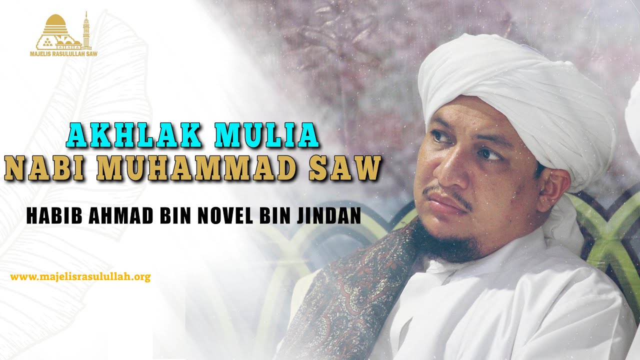 Akhlak Mulia Nabi Muhammad SAW ||  Habib Ahmad bin Novel bin Jindan