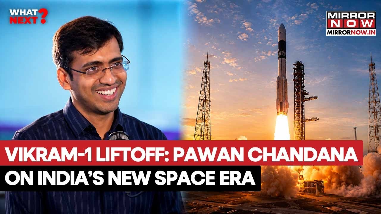 Vikram-1 выходит в космос: сооснователь Skyroot Паван Чандана о первой частной ракетной революции...