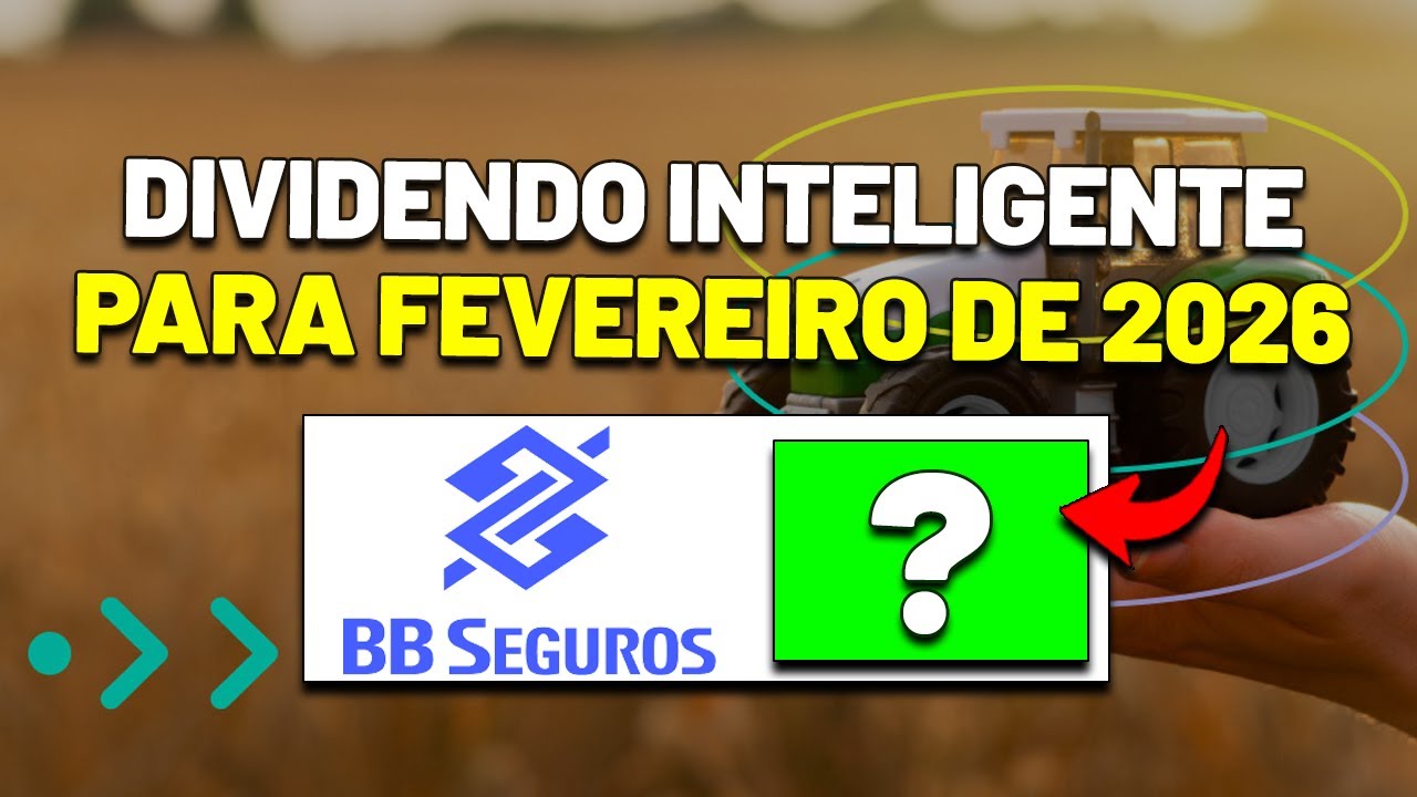 DIVIDENDO INTELIGENTE para FEVEREIRO: BB SEGURIDADE, ENERGISA, JHSF, ITAÚ, ITAÚSA, ALLOS e mais