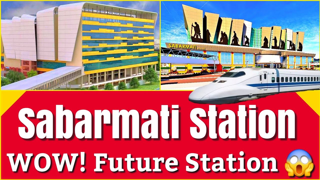 साबरमती रेल्वे स्टेशन बनेगा Gujarat का Pride Station l Bullet Train Hub ! Redevelopment 
